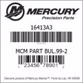 Bar codes for Mercury Marine part number 16413A3