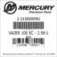 Mercury Marine part number 2-21000009U VAZER 100 EC - 2.58:1 RH Bar codes for Mercury Marine part number 2-21000009U