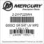 Mercury Marine part number 2-2YH7225WH 600SCI SM SHT UV WPS 1.50:1 G1 Bar codes for Mercury Marine part number 2-2YH7225WH