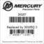 Mercury Marine part number 30187 Replaced by 30185Q 3 Bar codes for Mercury Marine part number 30187