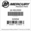 Mercury Marine part number 10-4013930 SCREW Bar codes for Mercury Marine part number 10-4013930