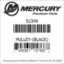 Mercury Marine part number 52349 PULLEY-(BLACK) Bar codes for Mercury Marine part number 52349
