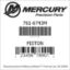 Mercury Marine part number 761-6743M PISTON Bar codes for Mercury Marine part number 761-6743M