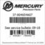 Mercury Marine part number 37-804654A07 See service bulletin 09-18 Bar codes for Mercury Marine part number 37-804654A07