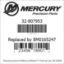 Mercury Marine part number 32-807953 Replaced by 8M0165247 Bar codes for Mercury Marine part number 32-807953