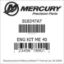 Mercury Marine part number 818347A7 ENG KIT ME 40 Bar codes for Mercury Marine part number 818347A7