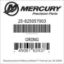 Mercury Marine part number 25-825057003 ORING Bar codes for Mercury Marine part number 25-825057003