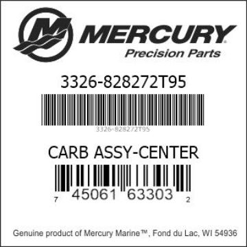 Mercury Marine part number 3326-828272T95 CARB ASSY-CENTER Bar codes for Mercury Marine part number 3326-828272T95