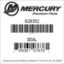 Mercury Marine part number 828352 SEAL Bar codes for Mercury Marine part number 828352