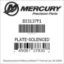 Mercury Marine part number 833137F1 PLATE-SOLENOID Bar codes for Mercury Marine part number 833137F1