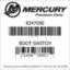 Mercury Marine part number 834709E BOOT-SWITCH Bar codes for Mercury Marine part number 834709E