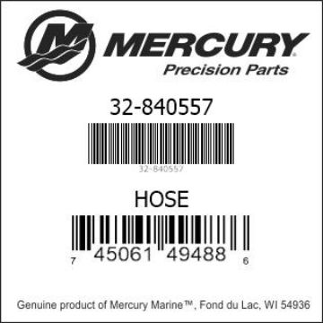 Mercury Marine part number 32-840557 HOSE Bar codes for Mercury Marine part number 32-840557