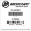 Mercury Marine part number 25-843863 O RING Bar codes for Mercury Marine part number 25-843863