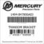 Mercury Marine part number 1494-847800A03 TRANSOM BRACKET Bar codes for Mercury Marine part number 1494-847800A03