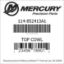 Mercury Marine part number 114-852413A1 TOP COWL Bar codes for Mercury Marine part number 114-852413A1