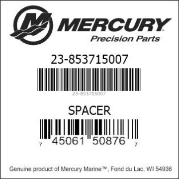 Mercury Marine part number 23-853715007 SPACER Bar codes for Mercury Marine part number 23-853715007