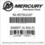 Mercury Marine part number 56-857501107 INSERT (6.5X6.5) Bar codes for Mercury Marine part number 56-857501107