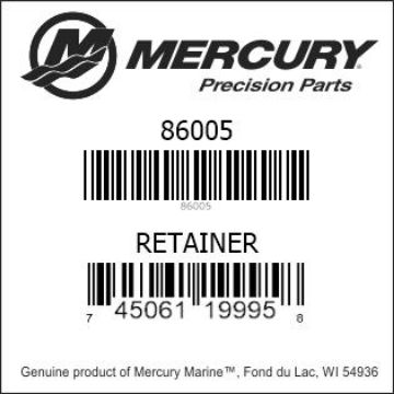 Mercury Marine part number 86005 RETAINER Bar codes for Mercury Marine part number 86005