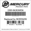 Bar codes for Mercury Marine part number 1589-863836R56