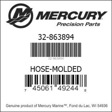 Mercury Marine part number 32-863894 HOSE-MOLDED Bar codes for Mercury Marine part number 32-863894