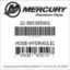 Mercury Marine part number 32-865385001 HOSE-HYDRAULIC Bar codes for Mercury Marine part number 32-865385001
