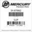 Mercury Marine part number 54-879962 CLIP Bar codes for Mercury Marine part number 54-879962