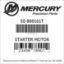 Mercury Marine part number 50-888161T STARTER MOTOR Bar codes for Mercury Marine part number 50-888161T