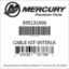 Mercury Marine part number 895131A06 CABLE KIT-INTERLK Bar codes for Mercury Marine part number 895131A06