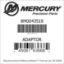 Mercury Marine part number 8M0043519 ADAPTOR Bar codes for Mercury Marine part number 8M0043519