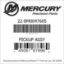 Mercury Marine part number 22-8M0047605 PICKUP ASSY Bar codes for Mercury Marine part number 22-8M0047605