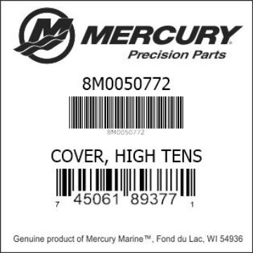 Mercury Marine part number 8M0050772 COVER, HIGH TENS Bar codes for Mercury Marine part number 8M0050772