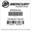 Mercury Marine part number 8M0056316 EXHAUST VALVE Bar codes for Mercury Marine part number 8M0056316