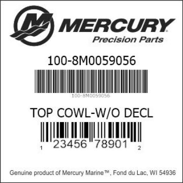 Mercury Marine part number 100-8M0059056 TOP COWL-W/O DECL Bar codes for Mercury Marine part number 100-8M0059056