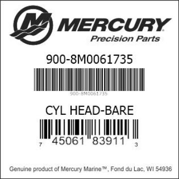 Mercury Marine part number 900-8M0061735 CYL HEAD-BARE Bar codes for Mercury Marine part number 900-8M0061735
