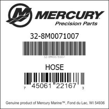 Mercury Marine part number 32-8M0071007 HOSE Bar codes for Mercury Marine part number 32-8M0071007