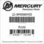 Mercury Marine part number 22-8M0080455 PLUG Bar codes for Mercury Marine part number 22-8M0080455