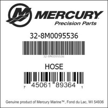 Mercury Marine part number 32-8M0095536 HOSE Bar codes for Mercury Marine part number 32-8M0095536