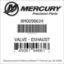 Mercury Marine part number 8M0098634 VALVE - EXHAUST Bar codes for Mercury Marine part number 8M0098634