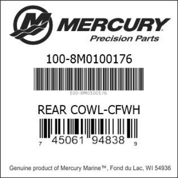 Mercury Marine part number 100-8M0100176 REAR COWL-CFWH Bar codes for Mercury Marine part number 100-8M0100176