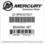Mercury Marine part number 23-8M0107027 BEARING SET Bar codes for Mercury Marine part number 23-8M0107027