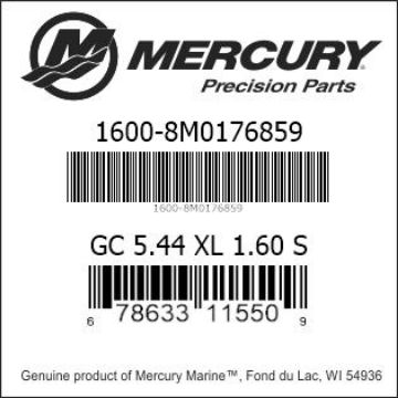 Mercury Marine part number 1600-8M0176859 GC 5.44 XL 1.60 S Bar codes for Mercury Marine part number 1600-8M0176859
