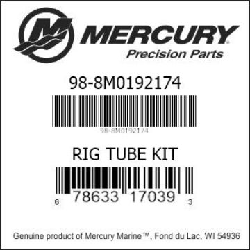Mercury Marine part number 98-8M0192174 RIG TUBE KIT Bar codes for Mercury Marine part number 98-8M0192174