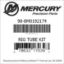 Mercury Marine part number 98-8M0192174 RIG TUBE KIT Bar codes for Mercury Marine part number 98-8M0192174