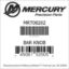 Mercury Marine part number MRT08202 BAR KNOB Bar codes for Mercury Marine part number MRT08202